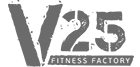 v25 fitness factory